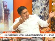 Exalcalde de Pataz busca llegar al Gobierno Regional de La Libertad
