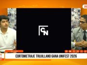 Trujillo: Cortometraje trujillano gana UNIFEST 2026