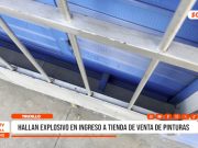 Trujillo: hallan explosivo en ingreso a tienda de venta de pinturas