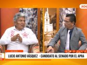 Elecciones 2026: Lucio Antonio Vásquez, candidato al senado por el Apra