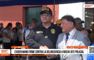 La Libertad: exigen mano firme contra la delincuencia a nuevo jefe policial