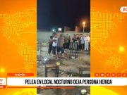 Chepén: pelea en local nocturno deja persona herida