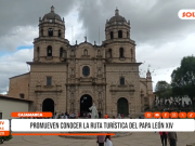 Cajamarca: promueven conocer la ruta turística del Papa León XIV