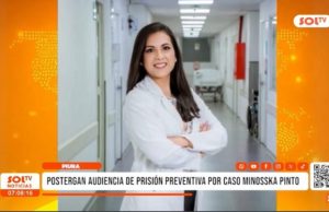 Piura: Caso Minosska Pinto reprograman audiencia clave