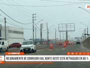 Trujillo: retraso corredor vial a Huanchaco llega al 60%