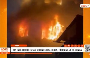 Lima: incendio de gran magnitud se registró en mesa redonda