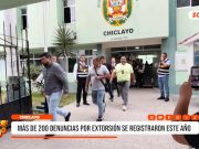 Chiclayo: más de 200 denuncias por extorsión se registraron este año