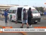 Trujillo: transportistas anuncian paro contra sicariato y extorsión