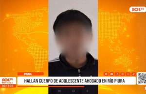 Piura: hallan cuerpo de adolescente ahogado en río Piura