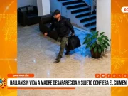 San Martín: Hallan sin vida a madre desaparecida y sujeto confiesa el crimen