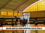 Deporte: ADECORE inició sus juegos deportivos 2026 en Trujillo