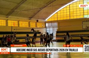 Deporte: ADECORE inició sus juegos deportivos 2026 en Trujillo