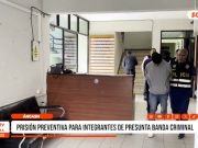 Áncash: prisión preventiva para integrantes de presunta banda delíctiva