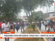 Piura: trabajadores exigen ampliación de espacio fiscal y aumento de sueldos