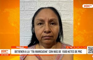 Trujillo: detienen a la ‘tía Maricucha’ con más de 1500 ketes de PBC