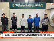 Lima: banda criminal cae tras intensa persecusión y balacera