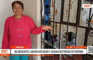 Chiclayo: delincuentes lanzan explosivo y causan destrozos en vivienda