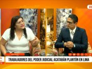 Iris Capristan: Trabajadores del poder judicial acatarán plantón en Lima