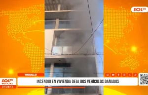 Trujillo: incendio en vivienda deja dos vehículos dañados