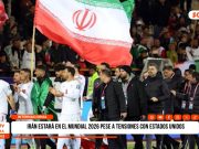 Deportes: Irán estará en el mundial pese a tensiones con EE.UU.