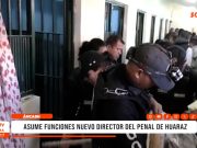 Áncash: nuevo director del penal de Huaraz