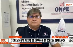 Trujillo: Se reasignan mesas de sufragio de ODPE La Esperanza