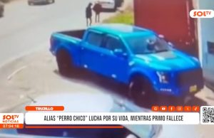 Trujillo: alias “Perro Chico” lucha por su vida mientras primo fallece