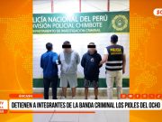 Áncash: detienen a integrantes de la banda criminal ‘Los pioles del ocho’