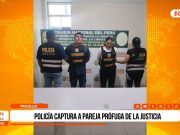 Trujillo: policía captura a pareja prófuga de la justicia