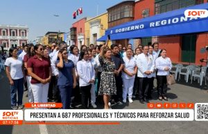 La Libertad: presentan a 687 profesionales y técnicos para reforzar salud