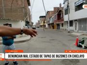 Chiclayo: vecinos alertan por buzón de desagüe en mal estado