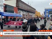 Trujillo: suspenden desfiles en plaza mayor hasta después de la segunda vuelta