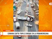 Lima: cámara capta triple choque en la Panamericana