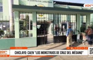 Chiclayo: Cae banda criminal que asaltaba y luego abusaban sexualmente se sus vícitmas