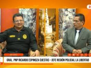 Gral Ricardo Espinoza: Lucha contra la criminalidad en la región La Libertad
