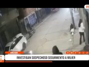 Áncash: investigan sospechoso seguimiento a mujer