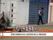 Trujillo: otro crimen en el distrito de El Porvenir