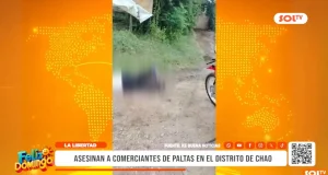 La Libertad: asesinan a comerciantes de paltas en el distrito de Chao