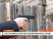 La Libertad: cerca de 2700 armas de fuego siguen irregulares
