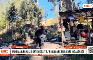 Áncash: 24 detenidos y S/ 3 millones en bienes incautados