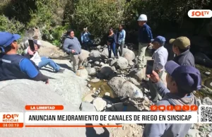 La Libertad: anuncian mejoramiento de canales de riego en Sinsicap