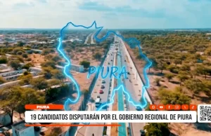 Piura: 19 candidatos disputarán por el Gobierno Regional