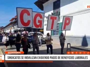 Cajamarca: sindicatos se movilizan exigiendo pago de beneficios laborales