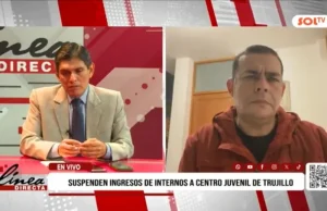 Director ejecutivo del Programa Nacional de Centros Juveniles, Luis Vega: “Tenemos 258 internos en el centro juvenil de Trujillo. De estos 130 tienen 18 años o más acusados de delitos graves”