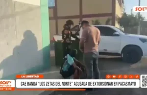La Libertad: cae banda ‘Los Zetas del Norte’ acusada de extorsionar en Pacasmayo