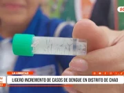 La Libertad: ligero incremento de casos de dengue en Chao