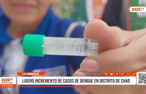 La Libertad: ligero incremento de casos de dengue en Chao