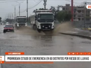 La Libertad: prorrogan estado de emergencia en 60 distritos por riesgo de lluvias