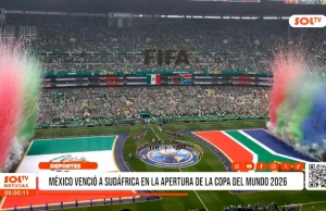 Deportes: México venció a Sudáfrica en la apertura de la Copa del Mundo 2026