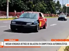 Trujillo: niegan venganza detrás de balacera en competencia automovilística